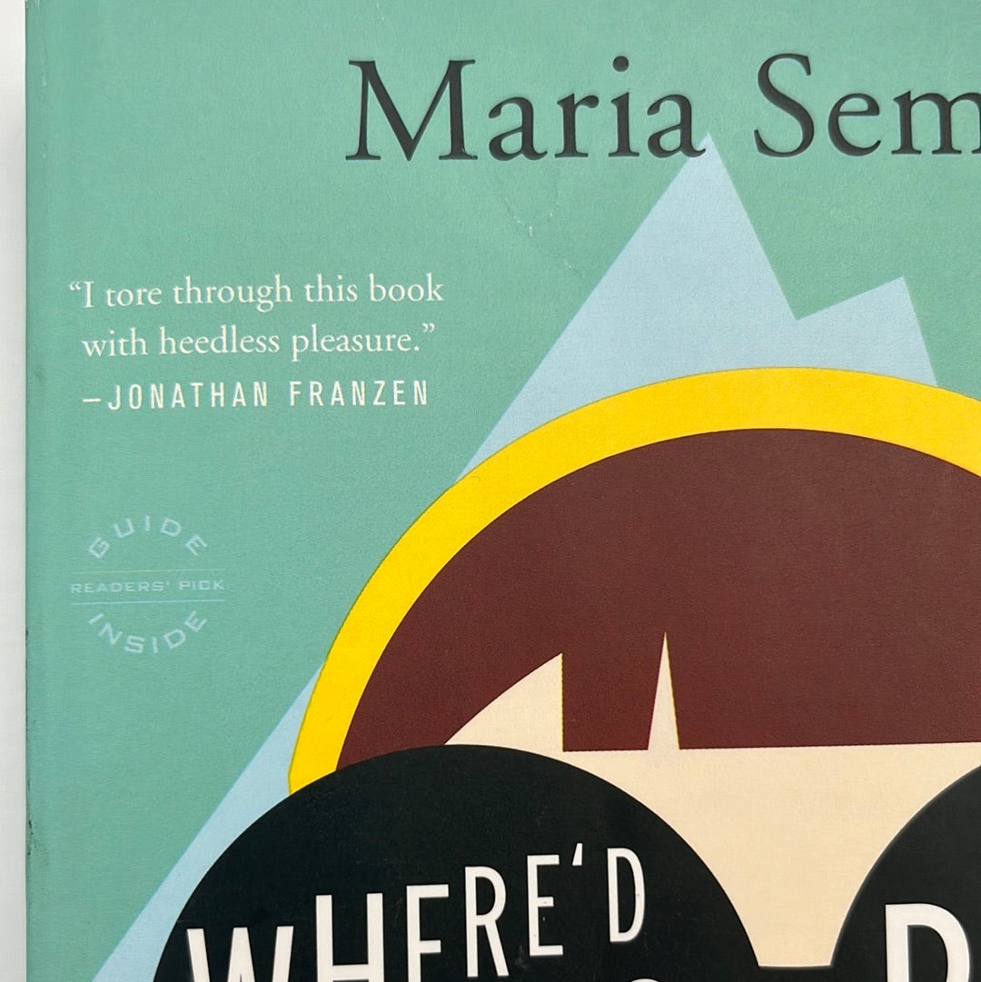 Where'd You Go Bernadette (Maria Semple)