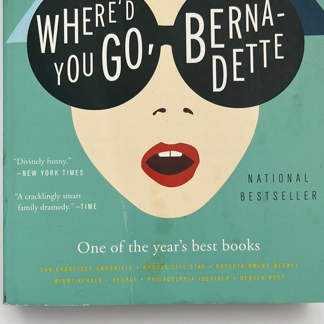 Where'd You Go Bernadette (Maria Semple)