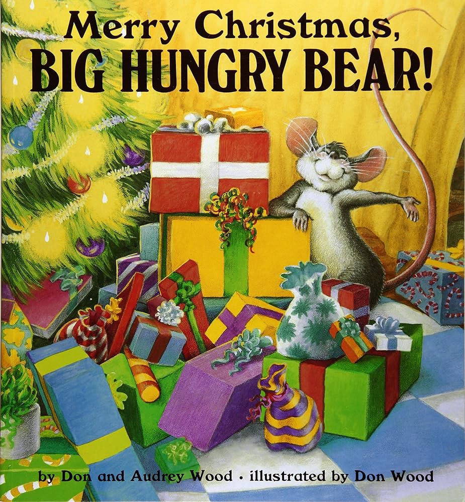 Merry Christmas Big Hungry Bear (Don and Audrey Wood)