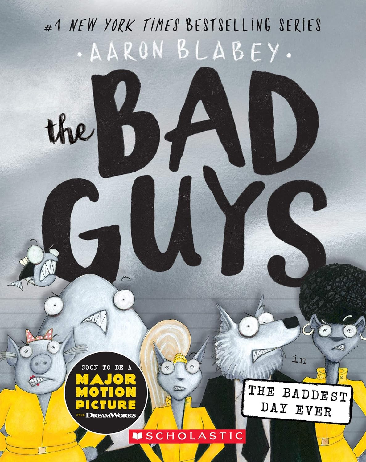 The Bad Guys: The Baddest Day Ever - Book 10 (Aaron Blabey)