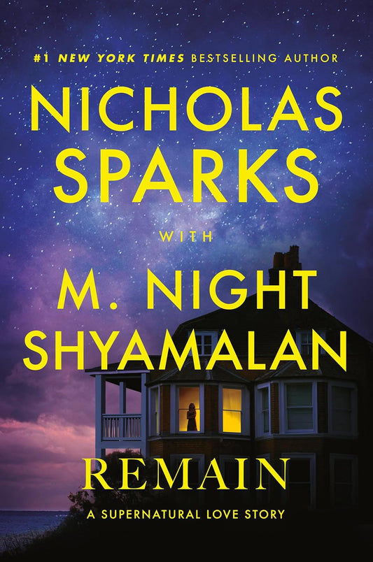 Remain || Nicholas Sparks & M. Night Shyamalan