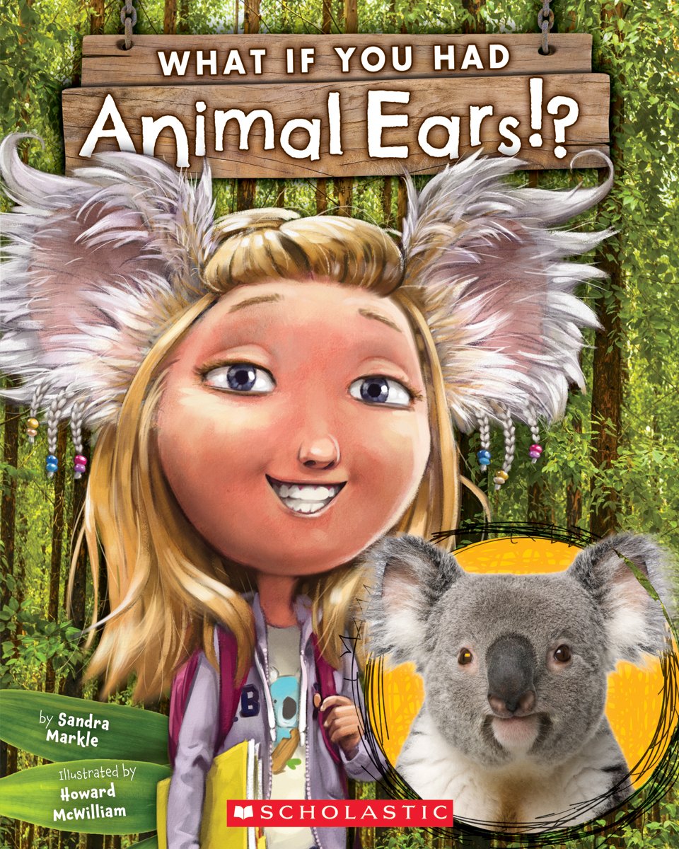 What If You Had Animal Ears? (Sandra Markle)