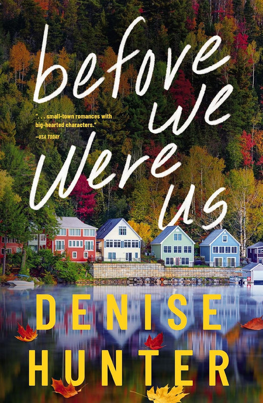 Before We Were Us | Denise Hunter
