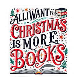 All I Want For Christmas Is Books Sticker