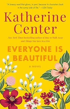 Everyone Is Beautiful (Katherine Center)