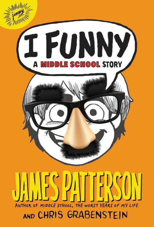 I Funny: A Middle School series (James Patterson)