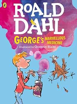 George’s Marvellous Medicine (Ronald Dahl)