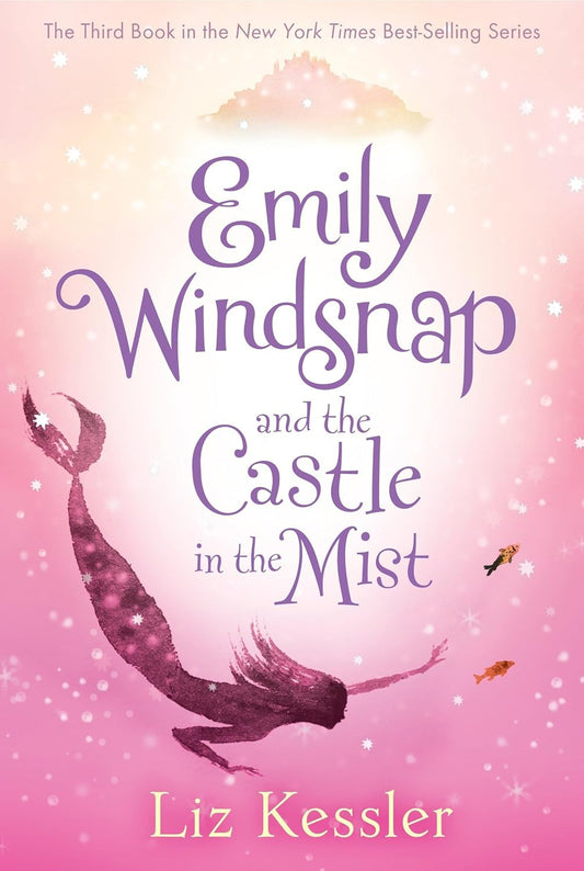 Emily Windsnap and the Castle in the Mist (Liz Kessler)