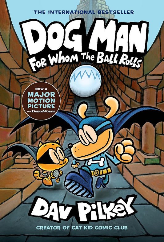 Dog Man: From Whom The Ball Rolls (Dav Pilkey)