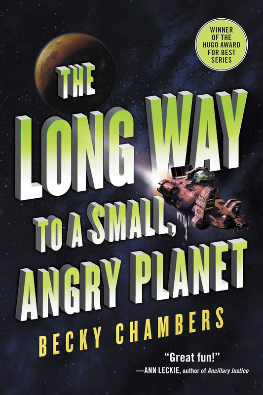 The Long Small Way To A Small, Angry Planet (Becky Chambers)