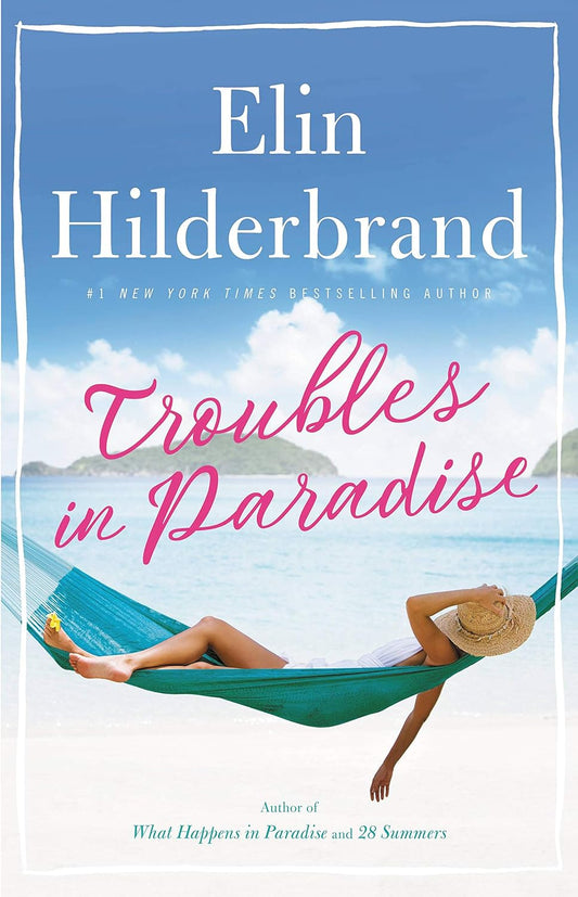 Troubles In Paradise #3 (Elin Hilderbrand)
