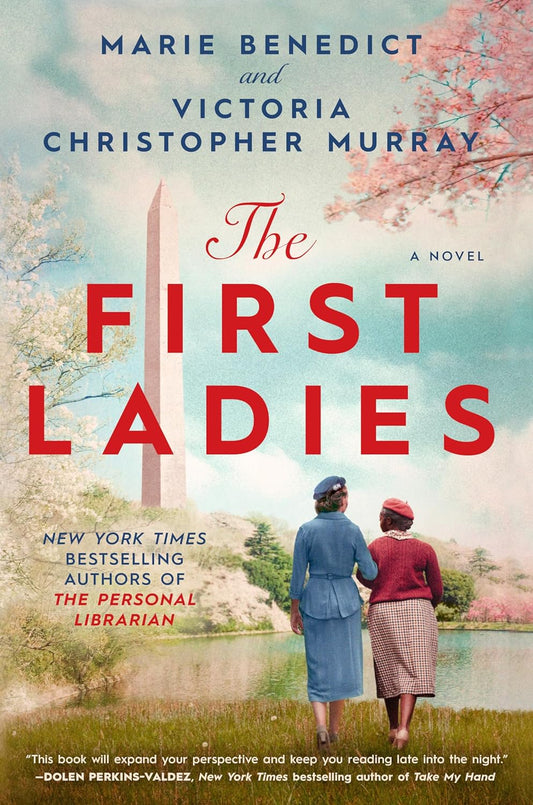 The First Ladies (Marie Benedict & Victoria Christopher Murray)