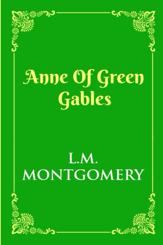 Anne of Green Gables (LM Montgomery)
