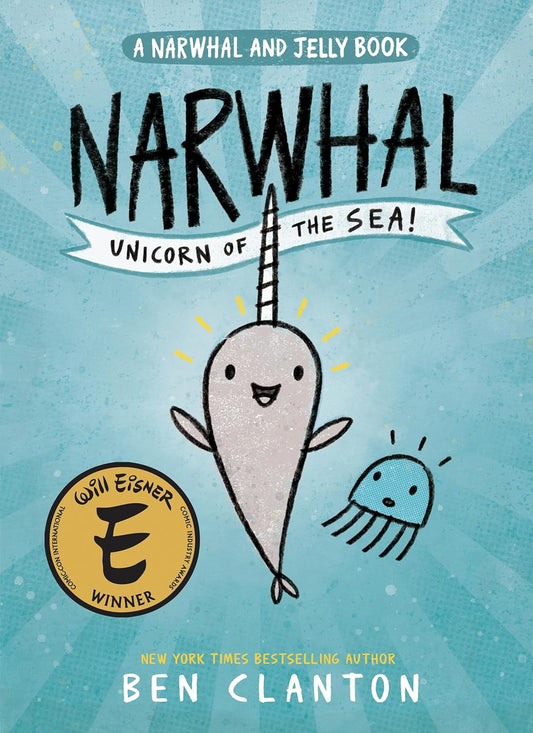 Narwhal Unicorn Of The Sea (Ben Clanton)