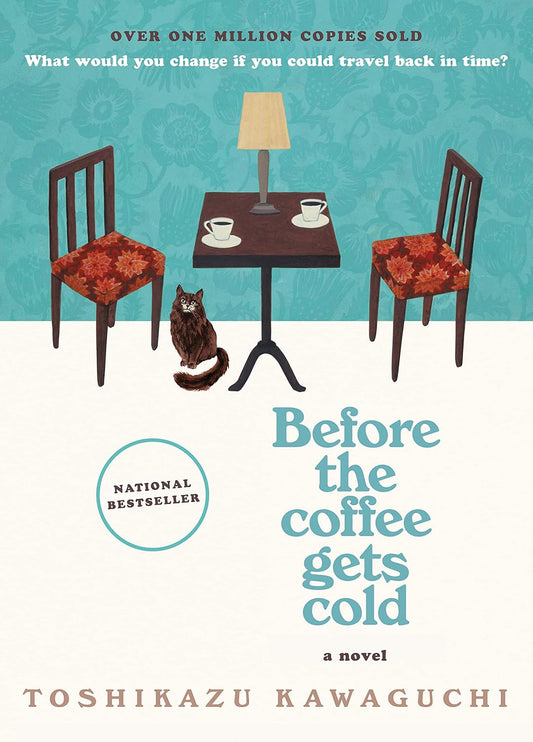 Before The Coffee Gets Cold (Toshikazu Kawaguchi)