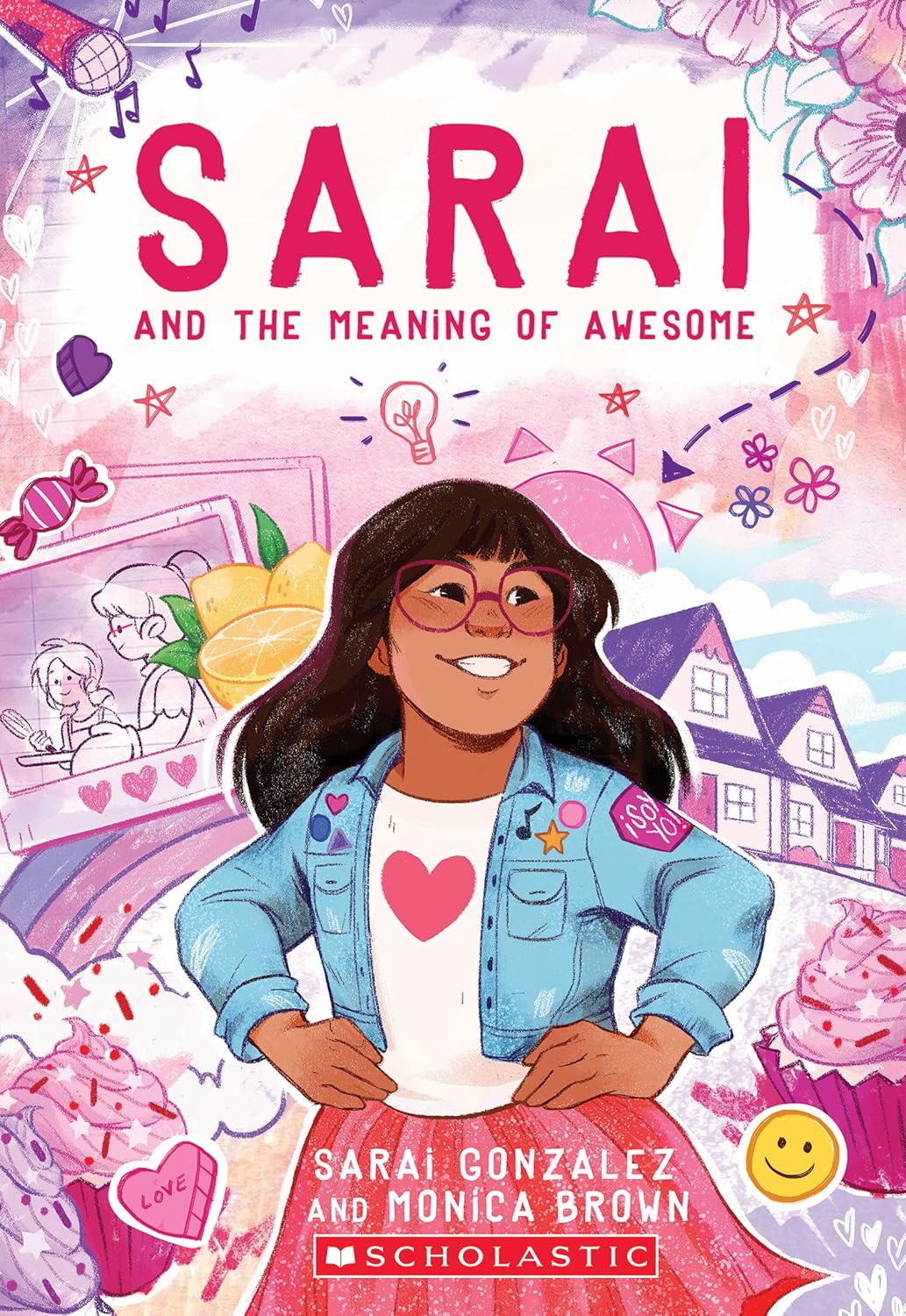 Sarai and The Meaning of Awesome (Sarai Gonzalez & Monica Brown)