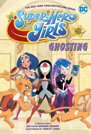 The Super Hero Girls: Ghosting (Amanda Deibert)