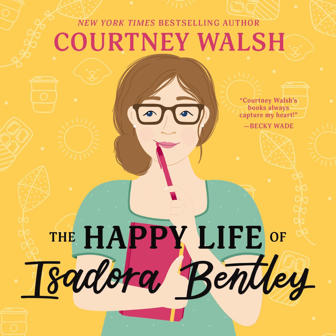 The Happy Life Of Isadora Bentley (Courtney Walsh) Audiobook