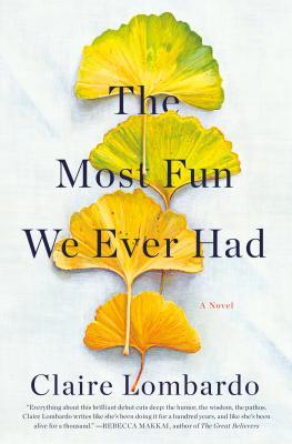 The Most Fun We Ever Had (Claire Lombardo)