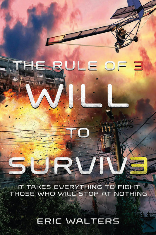 The Rule of 3: Will To Survive (Eric Walters)