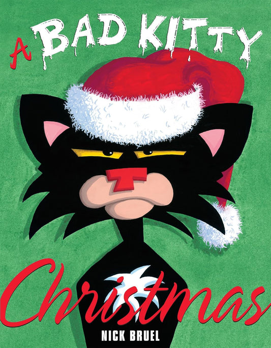 A Bad Kitty Christmas (Nick Bruel)