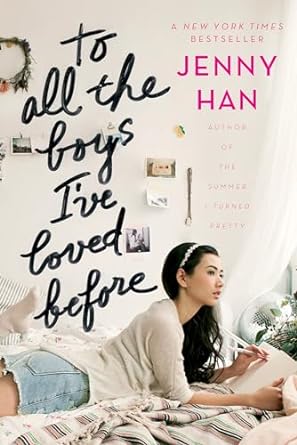 All The Boys I’ve Loved Before (Jenny Han)