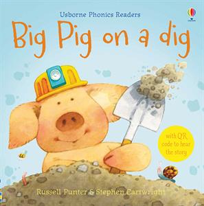 Big pig on a dig (Phil Roxbee Cox & Stephen Cartwright)