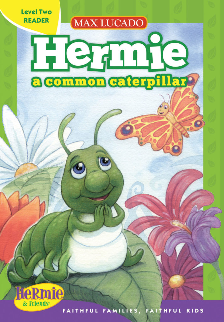 Hermie a common caterpillar (Max Lucado)