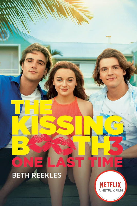 The Kissing Booth 3- One Last Kiss (Beth Reekles)